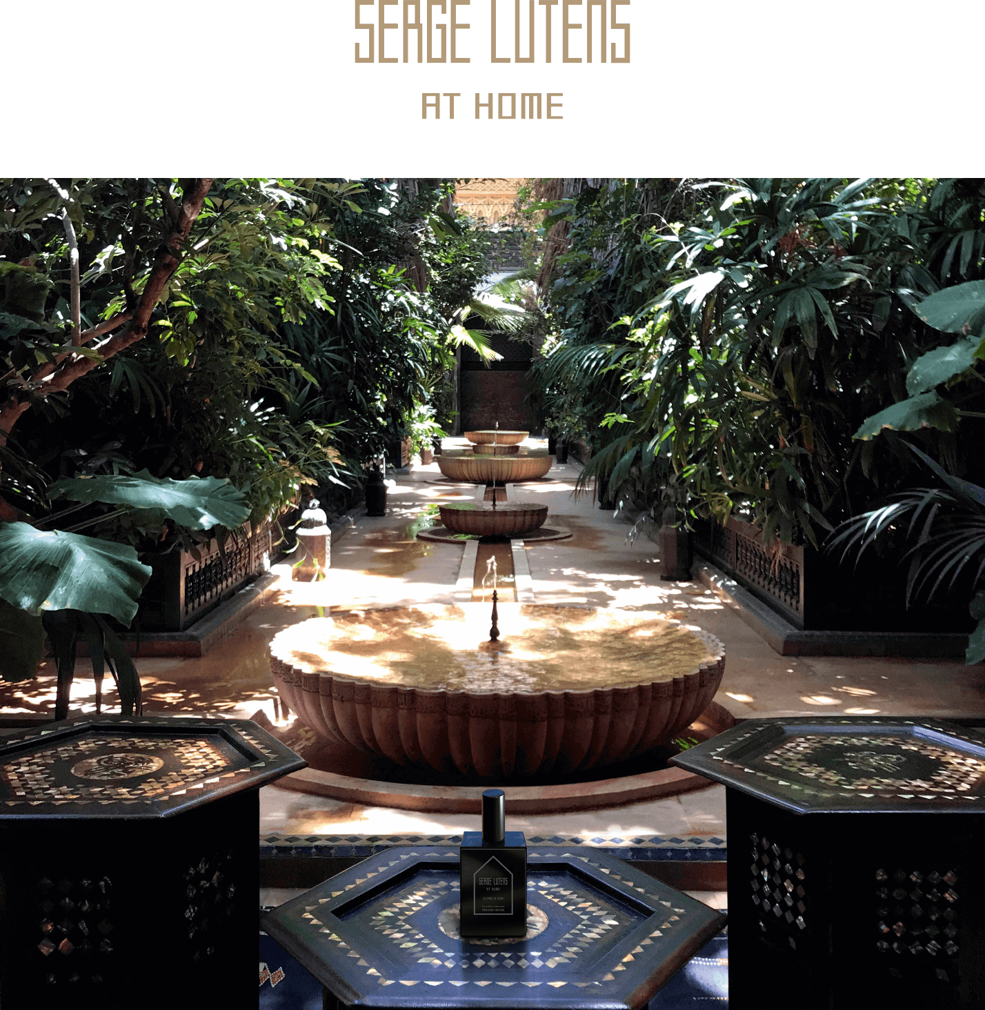 SERGE LUTENS AT HOME